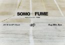 JAY B (เจบี) ปล่อยอัลบั้มใหม่ ‘SOMO:FUME’ พร้อมคัมแบค 26 สิงหาคมนี้พร้อมส่งคลิปอ้อนแฟนชาวไทยชวนมาเจอกันในงาน JAY B 1st Thai Best Friends Exclusive Virtual Meet & Greet